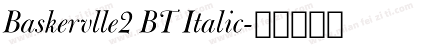 Baskervlle2 BT Italic字体转换